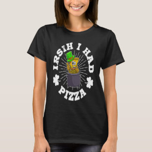 St Patrick's Day Irish Ireland Pizza Italy Gaelic  T-Shirt