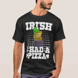 St Patrick's Day Irish Ireland Pizza Italy Gaelic T-Shirt