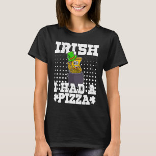 St Patrick's Day Irish Ireland Pizza Italy Gaelic T-Shirt