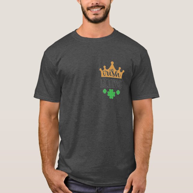 St Patrick's Day Irish King Funny   T-Shirt (Front)