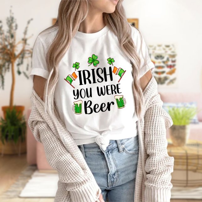 St. Patricks Day "Irish You Were Beer" T-Shirt (Creator Uploaded)