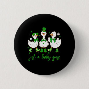 St Patricks Day Just A Lucky Goose Cute Women Kids 2 Inch Round Button