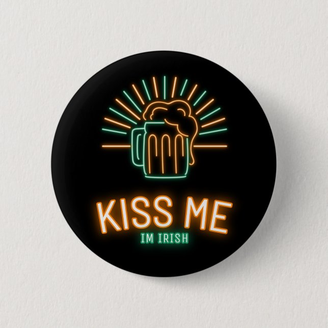 St Patricks Day Kiss me im irish  2 Inch Round Button (Front)