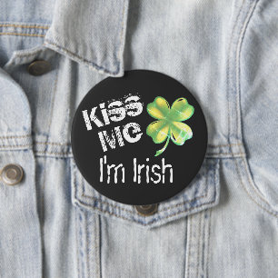 St. Patrick's Day Kiss Me I'm Irish Shamrock 4 Inch Round Button