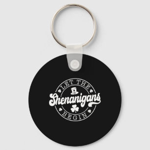 St Patricks Day Let The Shenanigans Begin Men Wome Keychain