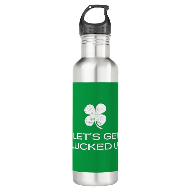 St. Patrick's Day Let's Get Lucked Up 710 Ml Water Bottle (Front)