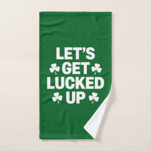 St Patrick's Day Let's Get Lucked Up Irish Clover  Hand Towel