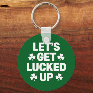 St Patrick's Day Let's Get Lucked Up Irish Clover Keychain
