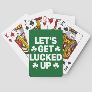 St Patrick's Day Let's Get Lucked Up Irish Clover Playing Cards