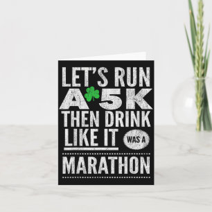 St Patricks Day Let's Run A 5k Then Drink Like Mar Card