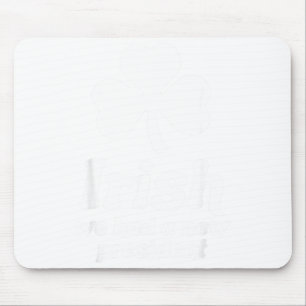 St Patricks Day Liberal Irish We Had A New Preside Mouse Pad