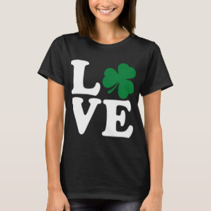 St Patrick's Day Love Irish Shamrock Green Clover T-Shirt