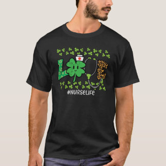 St Patricks Day Love Nurse Life Saint Pattys Scrub T-Shirt