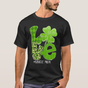 St. Patrick's Day Love Single Mom Plaid Leopard Sh T-Shirt