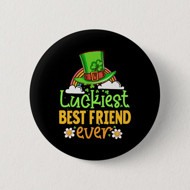 St Patricks Day Luckiest Best Friend Ever Matching 2 Inch Round Button (Front)