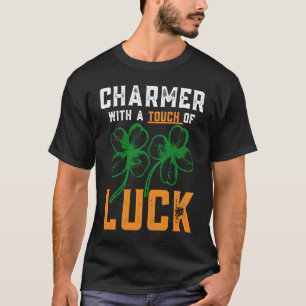 St Patrick's Day Lucky Charmer With A Touch Of Luc T-Shirt