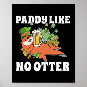 St. Patrick's Day Lucky Leprechaun Otter Paddy Lik Poster