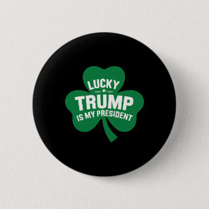 St Patricks Day Lucky Trump Is My President Shamro 2 Inch Round Button