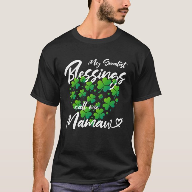 St Patricks Day My Greatest Blessings Call Me Mama T-Shirt (Front)