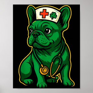 St Patricks Day Nurse French Bulldog Dog Lover Poster