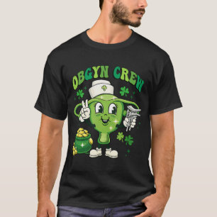 St Patrick's Day Obgyn Crew Nurse Obstetrician T-Shirt
