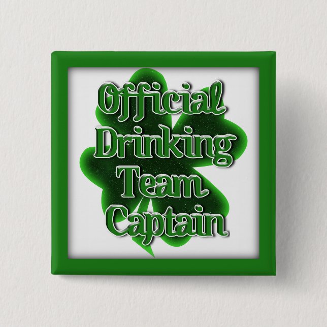 St. Patrick's Day Official Drinking Team Captain 2 Inch Square Button (Front)