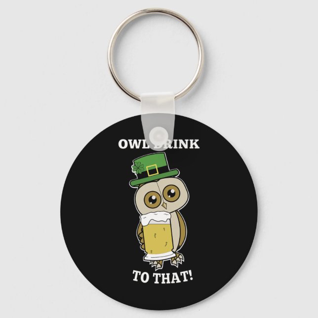 St Patricks Day Owl Drink To That Funny  Keychain (Front)