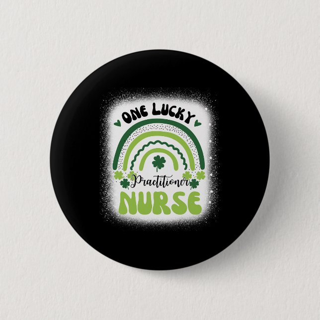 St Patricks Day Practitioner One Lucky Nurse Pract 2 Inch Round Button (Front)