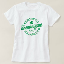 St Patrick's Day, Prone to Shenanigans
