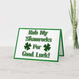 St. Patrick's Day - Rub My Shamrocks For Good Luck Card