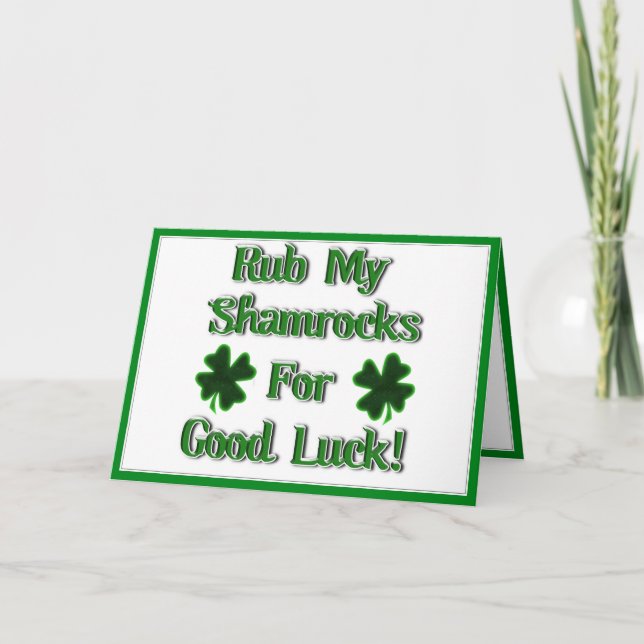 St. Patrick's Day - Rub My Shamrocks For Good Luck Card (Front)
