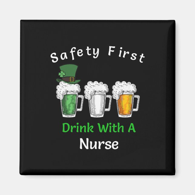 St Patricks Day- Safety First Drink With A Nurse  Magnet (Front)