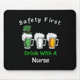 St Patricks Day- Safety First Drink With A Nurse Mouse Pad