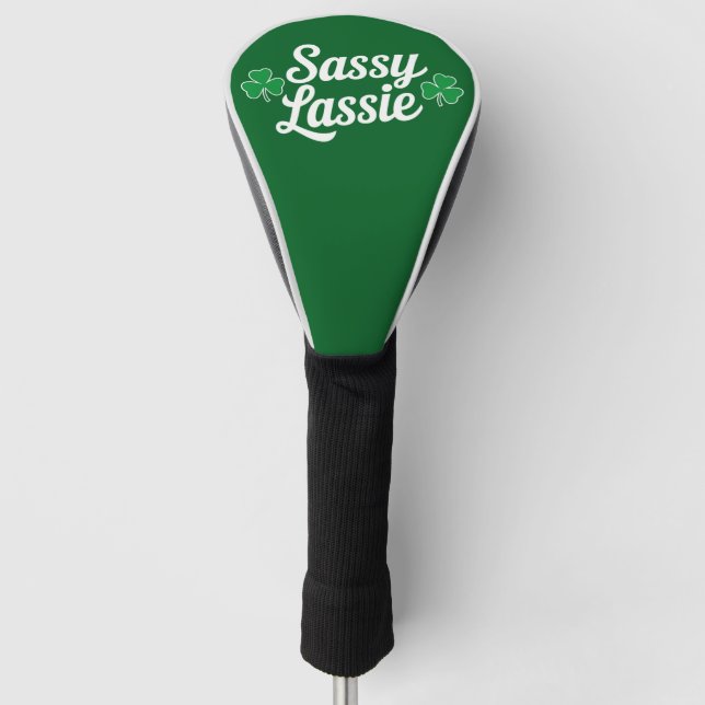 St Patricks Day Sassy Lassie Funny Irish  Golf Head Cover (Front)