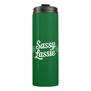 St Patricks Day Sassy Lassie Funny Irish  Thermal Tumbler