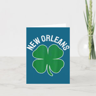 St. Patrick's Day Shamrock New Orleans La Irish Me Card