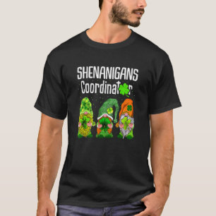 St Patricks Day Shenanigans Coordinator Gnomes Gre T-Shirt