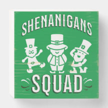 ST PATRICK'S DAY - SHENANIGANS SQUAD