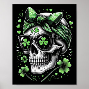 St Patricks Day Skull Messy Bun Shamrocks Sungles  Poster