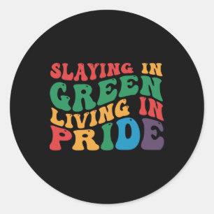 St. Patrick's Day Slaying In Green Classic Round Sticker