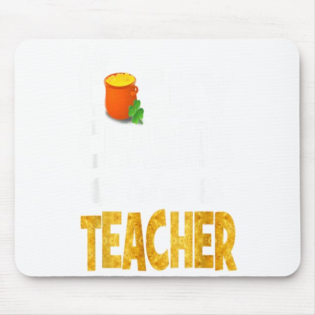 St Patricks Day Teacher  Mouse Pad (Front)