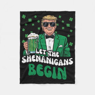 St Patricks Day Trump Let Shenanigans Begin Funny  Fleece Blanket