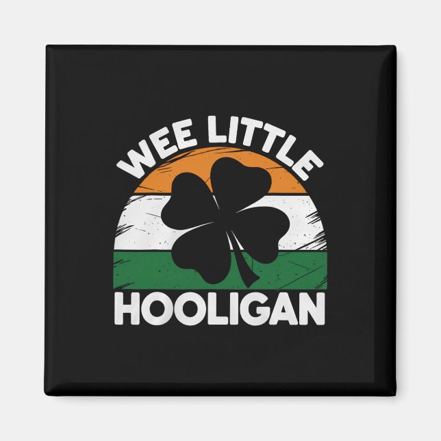 St Patricks Day Wee Little Hooligan Funny Men Boy  Magnet (Front)