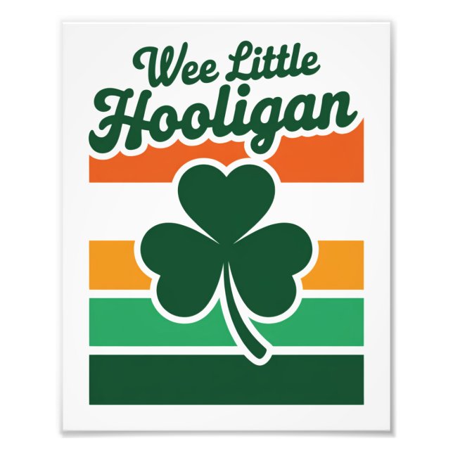 St Patricks Day Wee Little Hooligan Funny  Photo Print (Front)