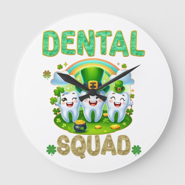 St Patricks Dental Squad Dentist Assistant Tech  Large Clock (Front)