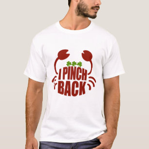 St Patrick's I Pinch Back Red Crab, ZFJ T-Shirt