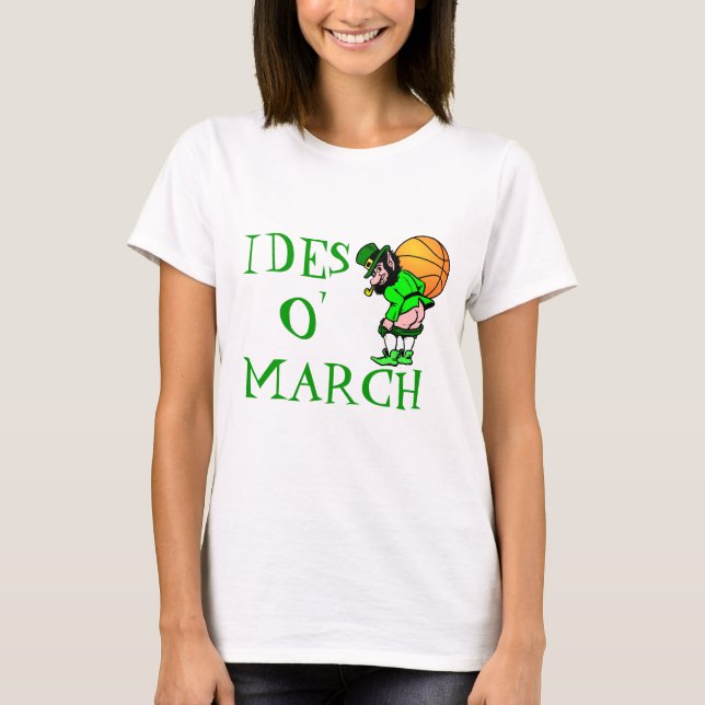 St Patrick's IDES O' MARCH Leprechaun T-Shirt (Front)