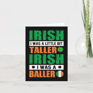 St. Patricks Irish I Was Little Bit Taller And A B Card
