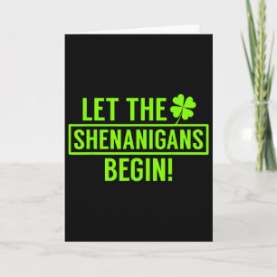 St. Patricks Let The Shenanigans Begin Funny For M Card