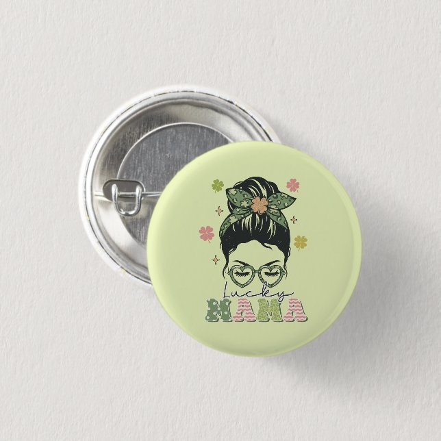 St. Patrick's Lucky Mama 1 Inch Round Button (Front & Back)